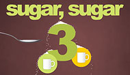 Sugar, Sugar 3