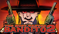 The Most Wanted Bandito 2